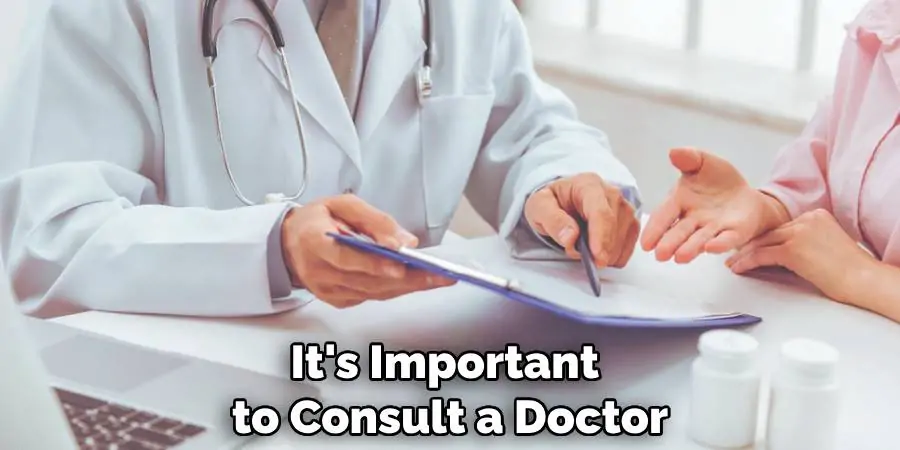 It's Important to Consult a Doctor