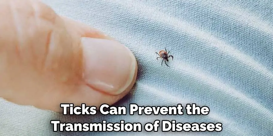 Ticks Can Prevent the Transmission of Diseases