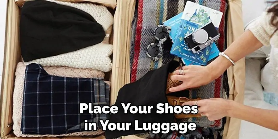 Place Your Shoes in Your Luggage