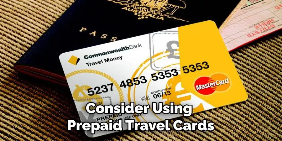 Consider Using Prepaid Travel Cards