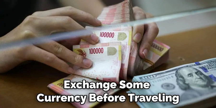 Exchange Some Currency Before Traveling