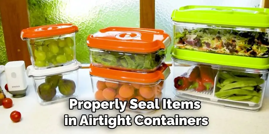 Properly Seal Items in Airtight Containers